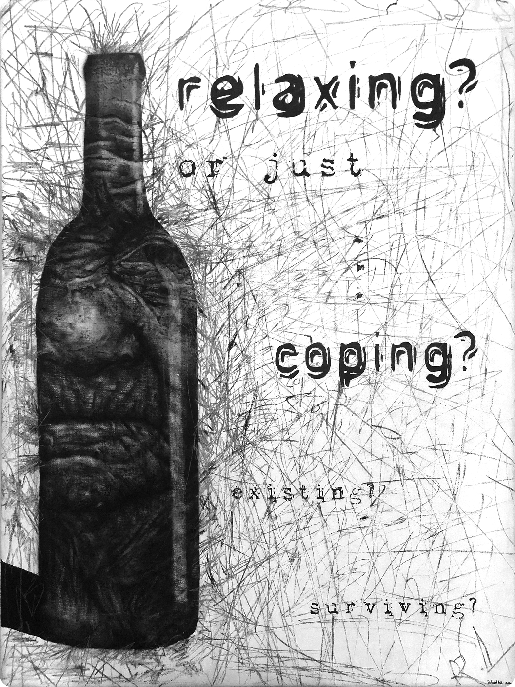 Black-and-white poster showing a bottle with the words “relaxing?” and “coping?”.